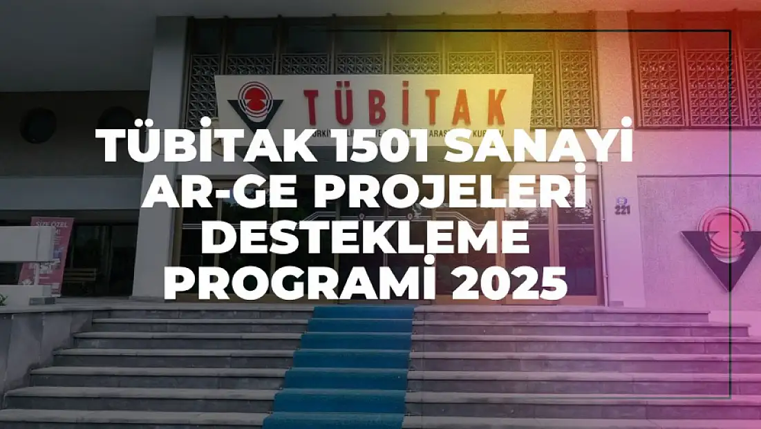 TÜBİTAK 1501 Sanayi Ar-Ge Projeleri Destekleme Programı 2025