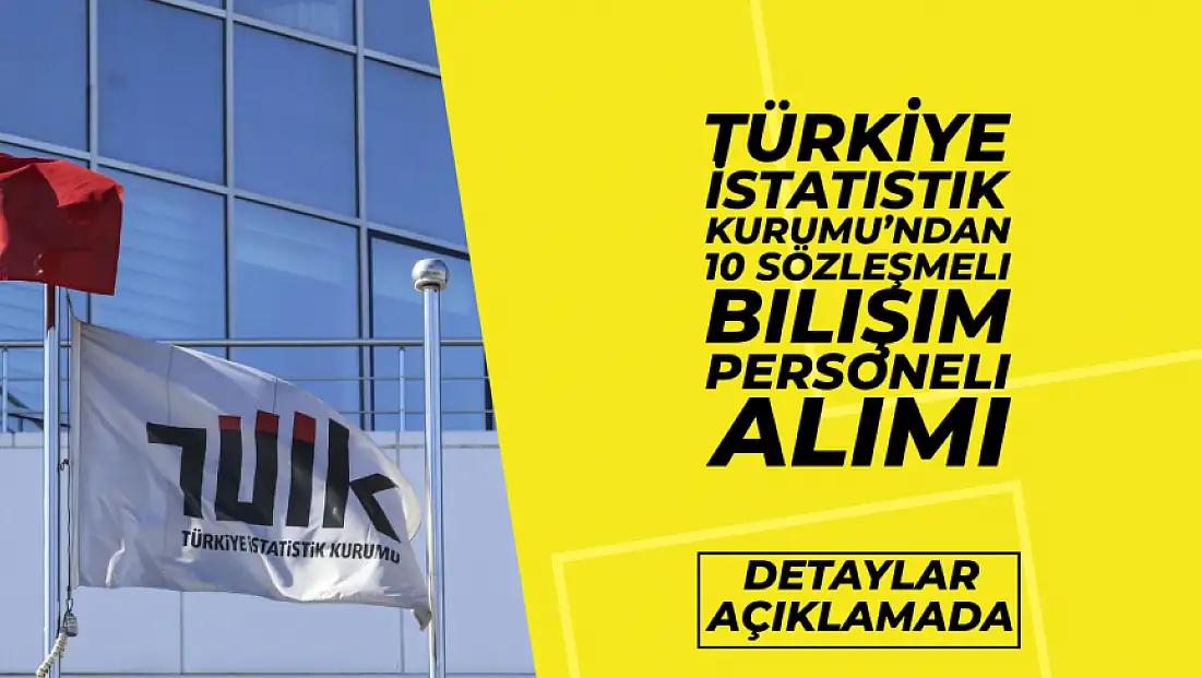 Türkiye İstatistik Kurumu’ndan 10 Sözleşmeli Bilişim Personeli Alımı