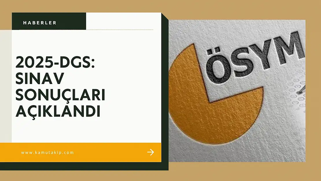 DGS Sonuçları Açıklandı: Adaylar Sonuçlara ÖSYM'nin Sitesinden Erişebilir