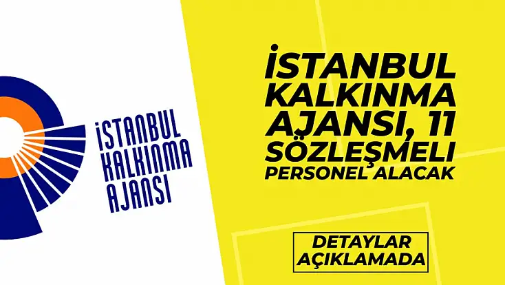 İstanbul Kalkınma Ajansı, 11 Sözleşmeli Personel Alacak