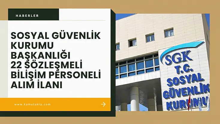 SGK 22 Bilişim Uzmanı Alacak Maaş Tavanı 5 Kata Kadar Çıkıyor
