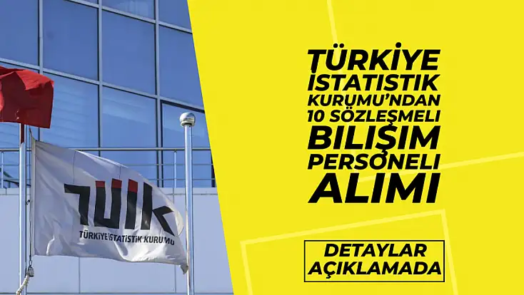 Türkiye İstatistik Kurumu’ndan 10 Sözleşmeli Bilişim Personeli Alımı