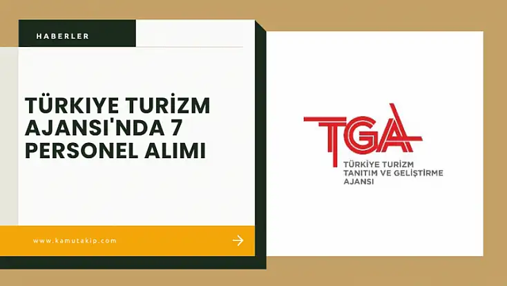 Türkiye Turizm Ajansı'nda 7 Personel Alımı