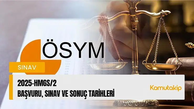 2025-HMGS/2 Sınav Takvimi Belli Oldu