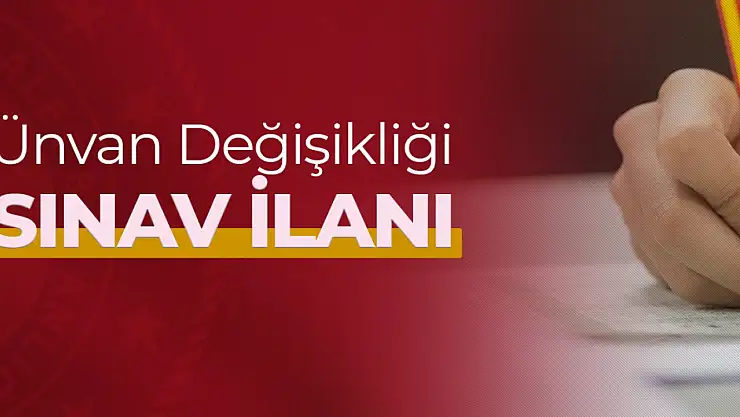 Adalet Bakanlığı, Unvan Değişikliği Sınavı İlanı Yayımladı