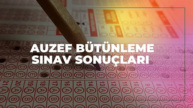 AUZEF Bütünleme Sınav Sonuçları İçin Heyecanlı Bekleyiş!