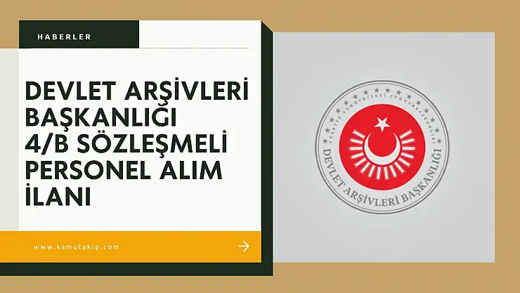 Devlet Arşivleri Başkanlığı 25 Arşiv Uzmanı Alacak