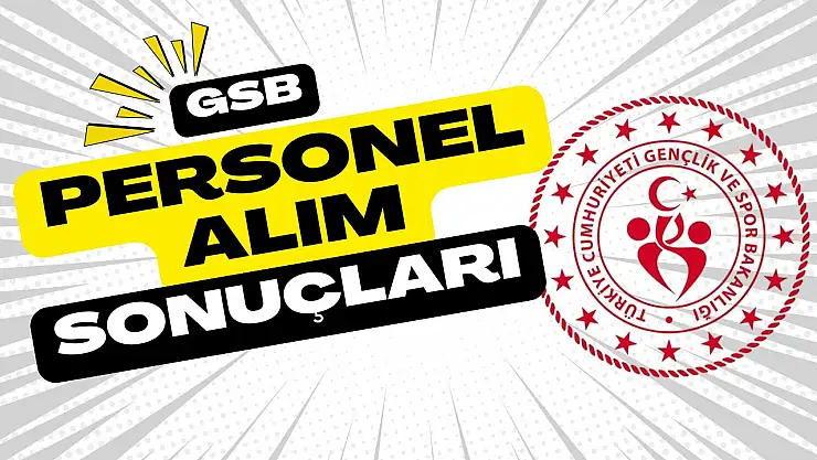 GSB 4.400 Personel Alımı Sonuçları İçin Gözler Bakanlıkta! Sonuç Sorgulama Ekranı Açıldı mı?