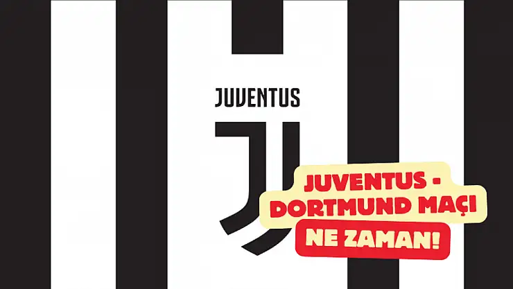 Juventus - Dortmund Maçı Ne Zaman? Kenan Yıldız Oynayacak mı – İşte Yanıtı!
