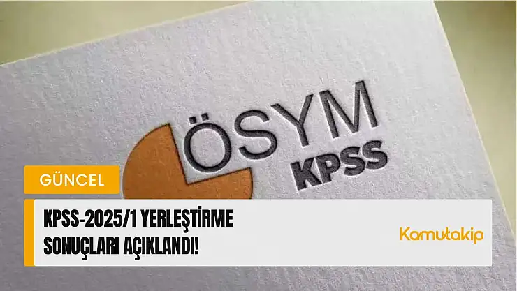 KPSS-2025/1 Yerleştirme Sonuçları Açıklandı! Adayların Heyecanlı Bekleyişi Sona Erdi!