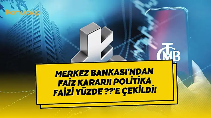 Merkez Bankası'ndan Faiz Kararı! Politika Faizi Yüzde 43'e Çekildi!