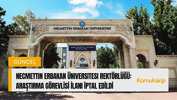 Necmettin Erbakan Üniversitesi Rektörlüğü, Matematik ve Bilgisayar Bilimleri Bölümüne Ait Bir İlanı İptal Etti!