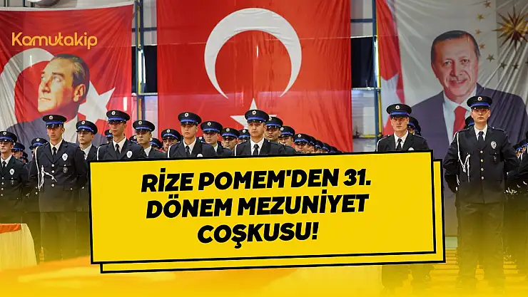 Rize POMEM'den 31. Dönem Mezuniyet Coşkusu!