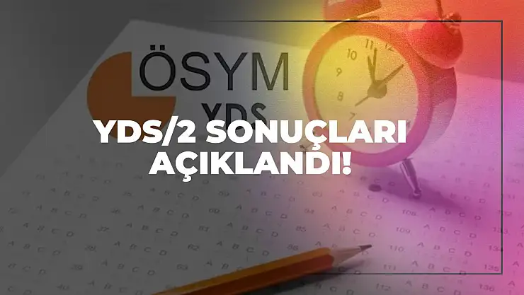 YDS/2 Sonuçları Açıklandı! Yabancı Dil Puanlarını Merak Edenler İçin Heyecanlı Bekleyiş Sona Erdi!