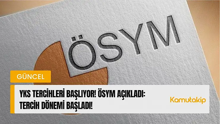 YKS Tercihleri Başlıyor! ÖSYM Açıkladı: Tercih Dönemi Başladı!