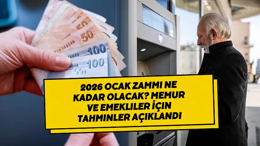 2026 Ocak Zammı Ne Kadar Olacak? Memur ve Emekliler İçin Tahminler Açıklandı – Hemen Öğrenin!